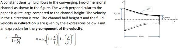 Solved A Constant Density Fluid Flows In The Converging, | Chegg.com