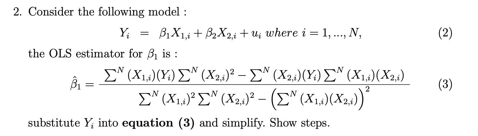 Solved Yi = - = (2) ) 2. Consider the following model : | Chegg.com
