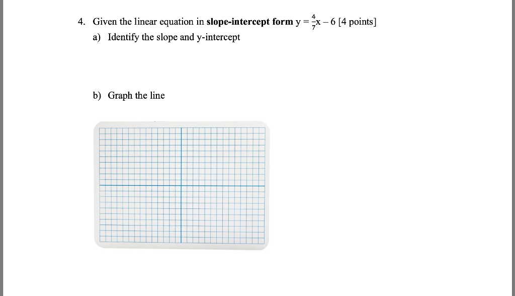 Solved 4 Given The Linear Equation In Slope Intercept Fo Chegg Com