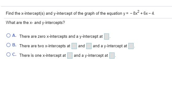 Solved Find the x-intercept(s) and y-intercept of the graph | Chegg.com