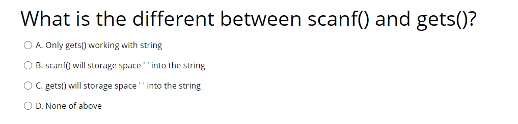 Solved What is the different between scanf() and gets()? O | Chegg.com