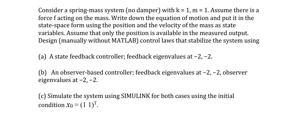 Solved Consider A Spring-mass System (no Damper) With K = 1, | Chegg.com