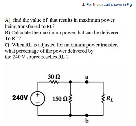 Solved .b)For The Circuit Shown In Fig A) Find The Value Of | Chegg.com