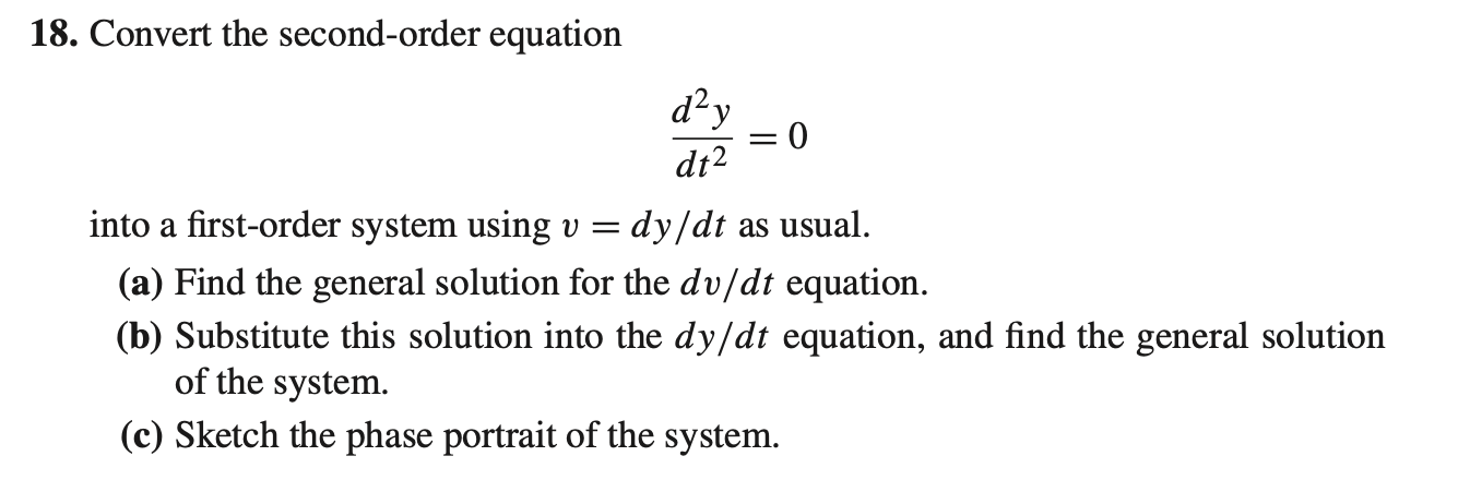 Solved 18. Convert the second-order equation dt2d2y=0 into a | Chegg.com