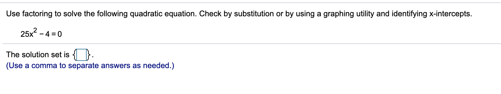 Solved Use factoring to solve the quadratic equation. Check | Chegg.com