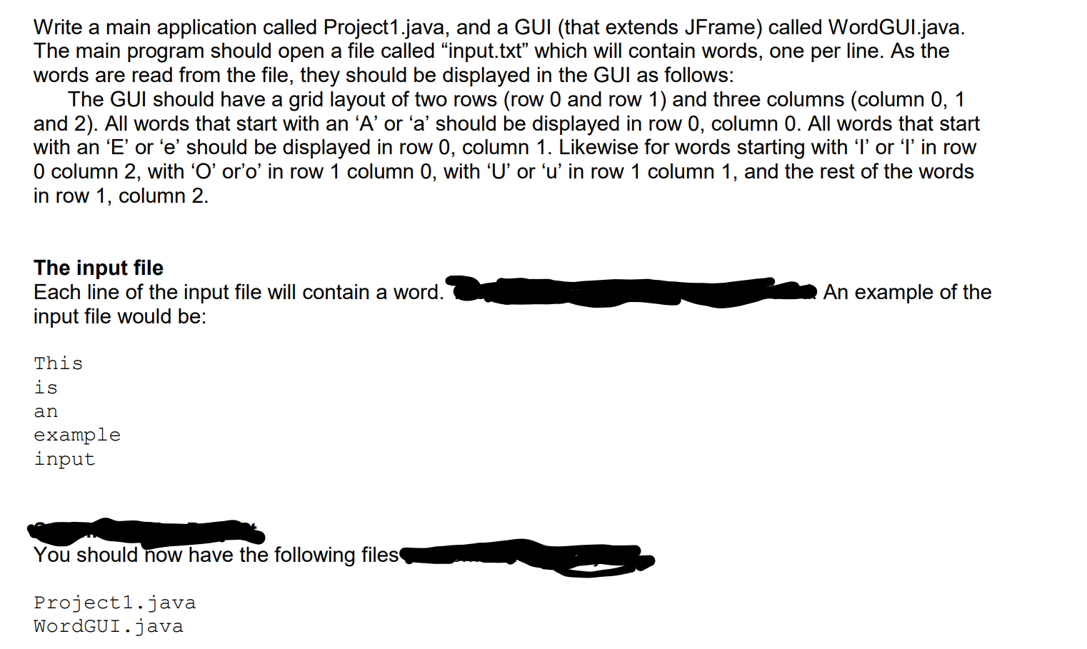 Write a main application called Project1.java, and a GUI (that extends JFrame) called WordGUI.java. The main program should o