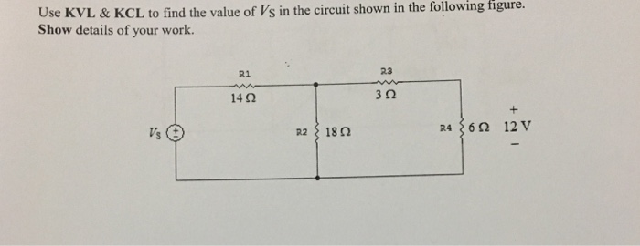 Solved Use KVL & KCL To Find The Value Of Vs In The Circuit | Chegg.com