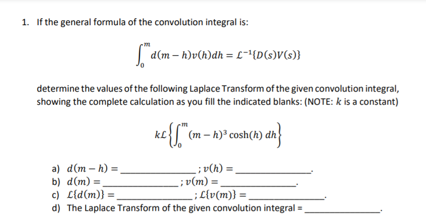 Solved 1 If The General Formula Of The Convolution Integ Chegg Com