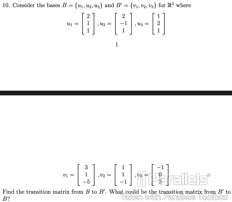 Solved 10. Consider the bases B={u1,u2,u3} and B′={v1,v2,v3}