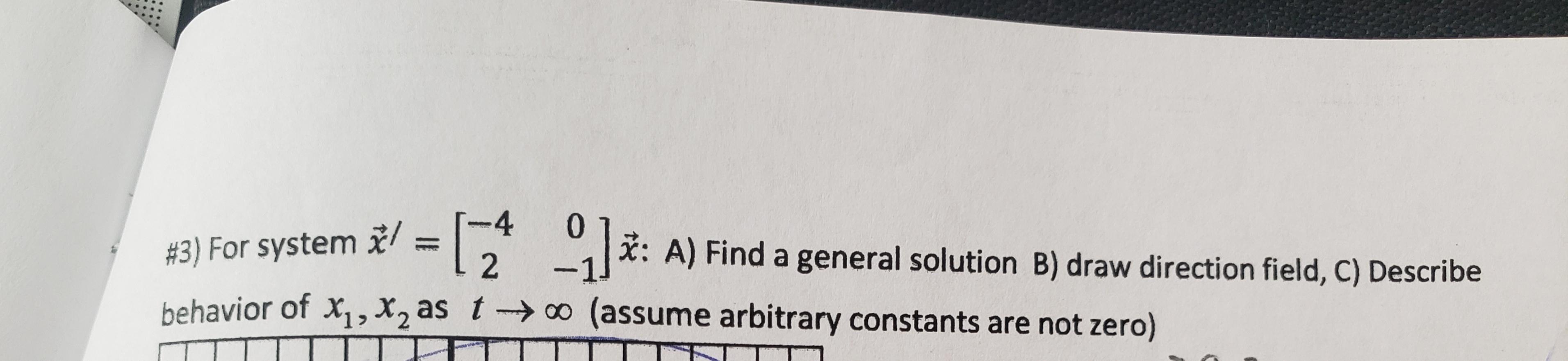Solved \#3) For system x′=[−420−1]x: A) Find a general | Chegg.com