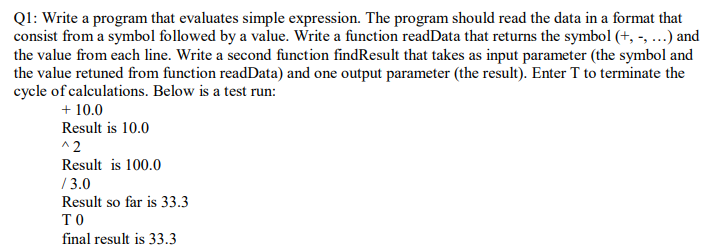 Solved Ql: Write a program that evaluates simple expression. | Chegg.com