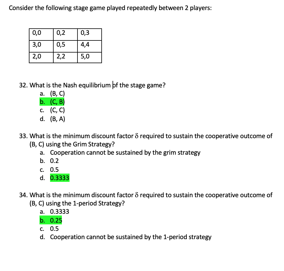 Solved Consider the following stage game played repeatedly | Chegg.com