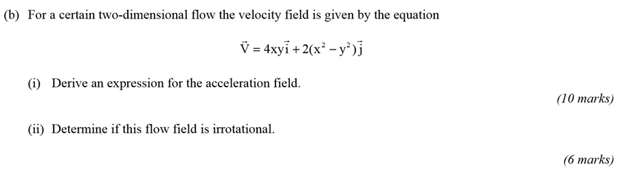 Solved (b) For a certain two-dimensional flow the velocity | Chegg.com