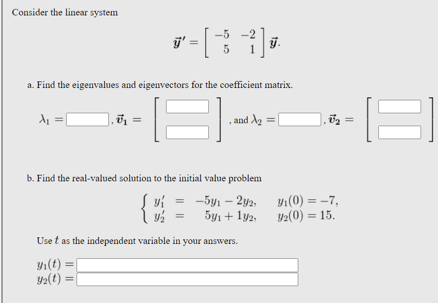 Solved Consider the linear system [ -5 5 -2 1 y. a. Find the | Chegg.com