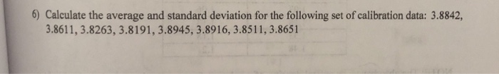 Solved 6) Calculate the average and standard deviation for | Chegg.com