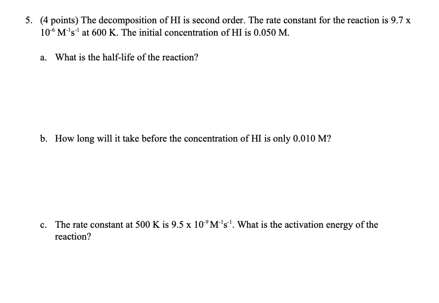 Solved 5. (4 points) The decomposition of HI is second | Chegg.com