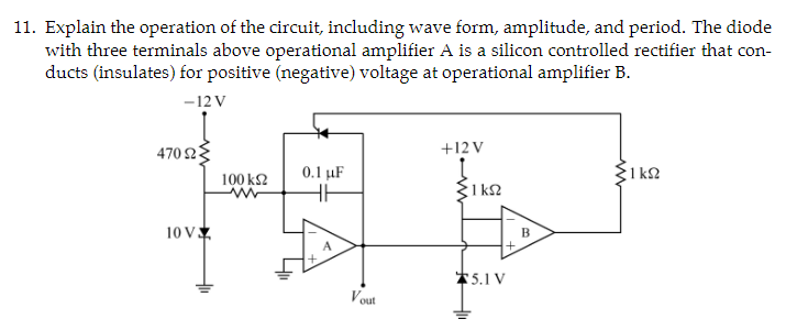 11. Explain the operation of the circuit, including | Chegg.com