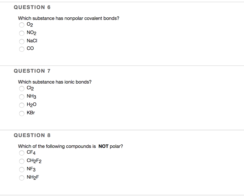 Solved QUESTION6 Which substance has nonpolar covalent | Chegg.com