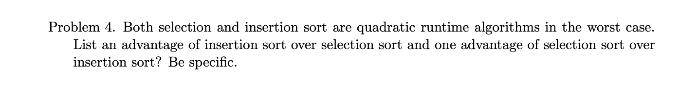 Solved Problem 4. Both selection and insertion sort are | Chegg.com