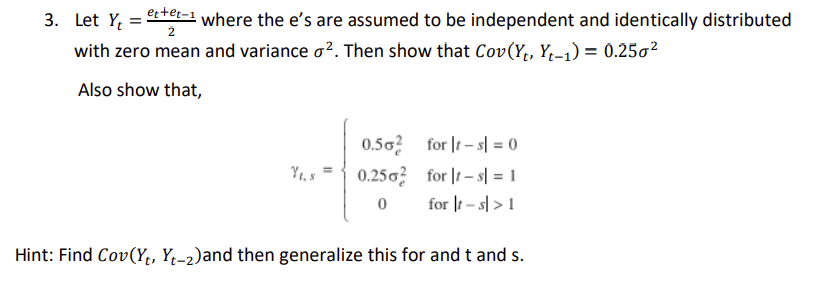 Solved 3. Let Yt=2et+et−1 where the e's are assumed to be | Chegg.com