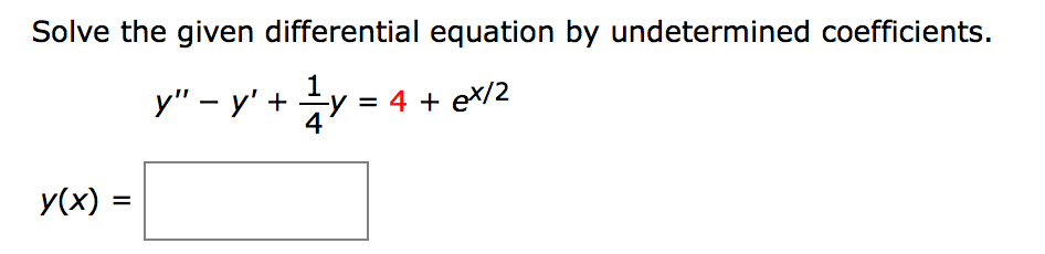 Solved 4 + ex/2 Solve the given differential equation by | Chegg.com
