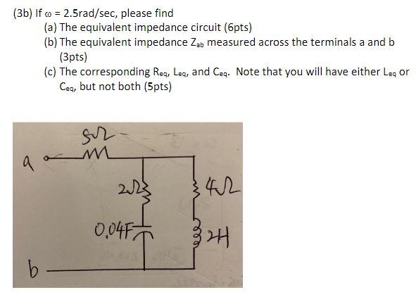 Solved (3a) A circuit as shown below has the two different | Chegg.com