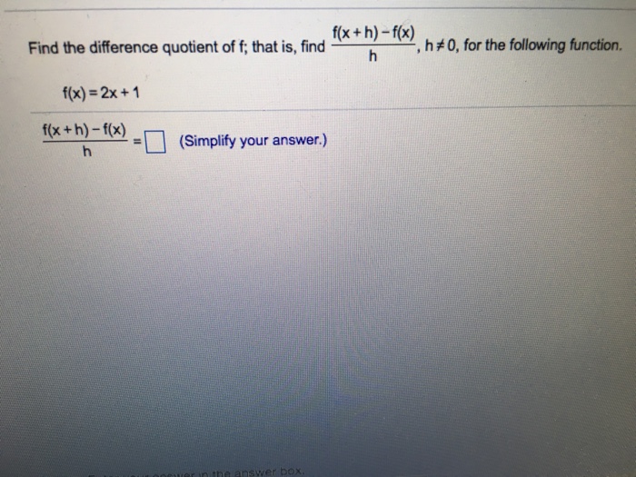 Solved f(x+h)-fx) Find the difference quotient of f; that | Chegg.com