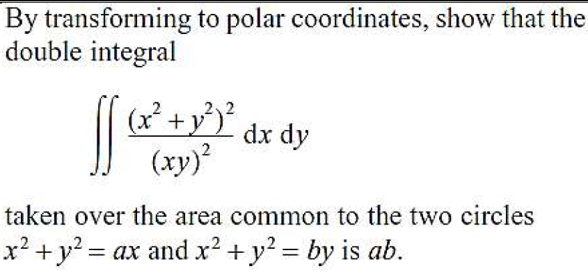 Solved By transforming to polar coordinates, show that the | Chegg.com
