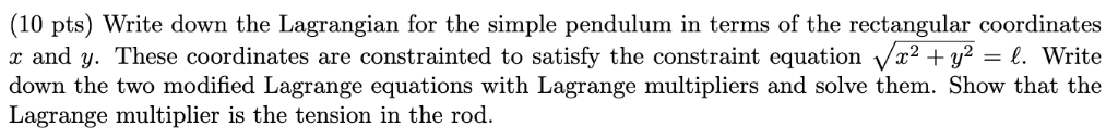 Solved (10 pts) Write down the Lagrangian for the simple | Chegg.com