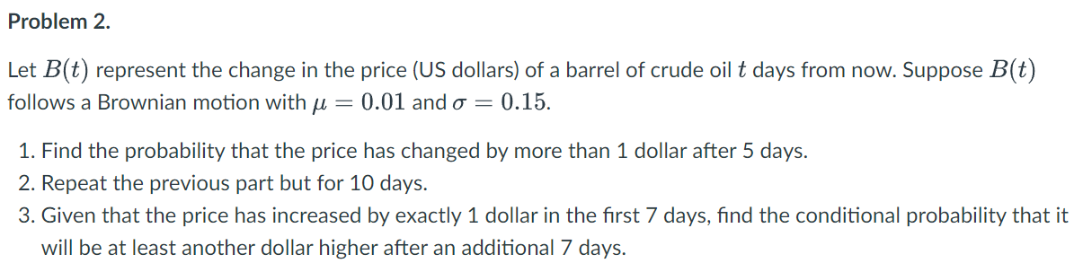 Problem 2. Let B(t) Represent The Change In The Price | Chegg.com