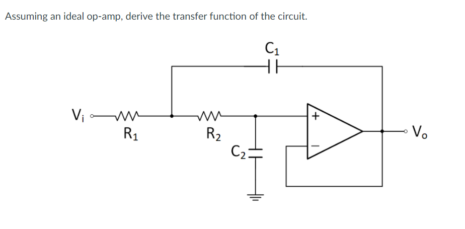 Solved Assuming an ideal op-amp, derive the transfer | Chegg.com