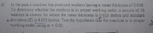Solved D In The Past A Machine Has Produced Washers Having Chegg Solved D In The Past A Machine Has Produced Washers Having Chegg