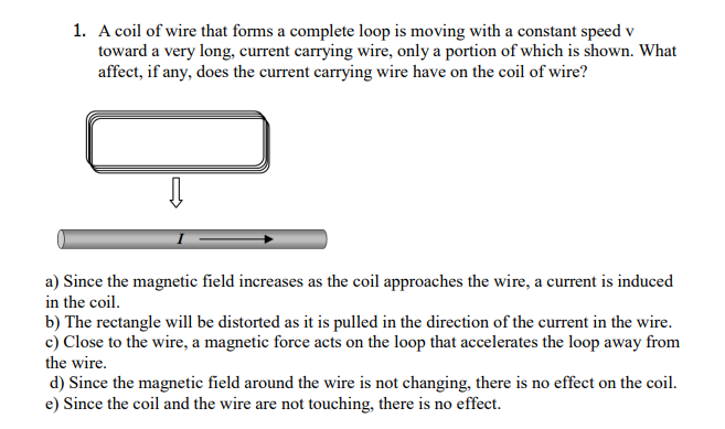 Solved 1. A coil of wire that forms a complete loop is | Chegg.com