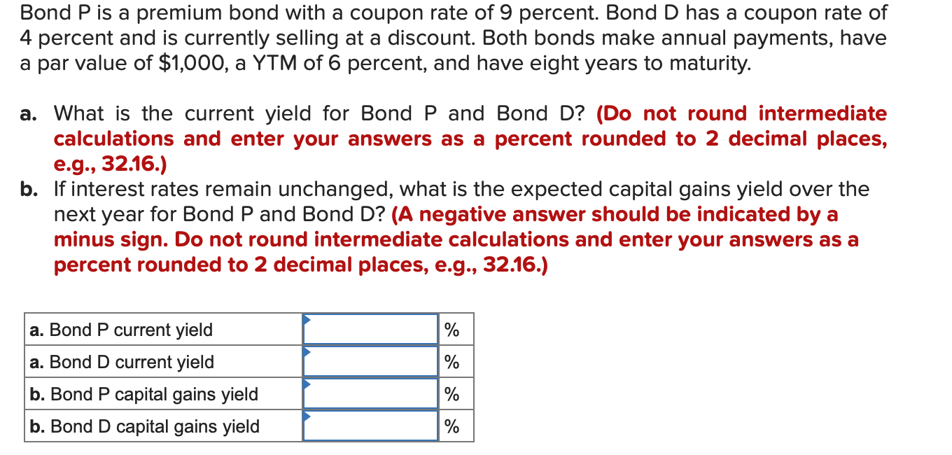 Solved Bond P is a premium bond with a coupon rate of 9