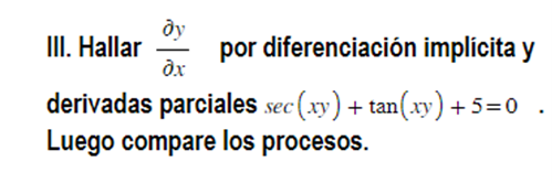 III. Hallar \( \frac{\partial y}{\partial x} \) por diferenciación implícita \( \mathbf{y} \) derivadas parciales \( \sec (x