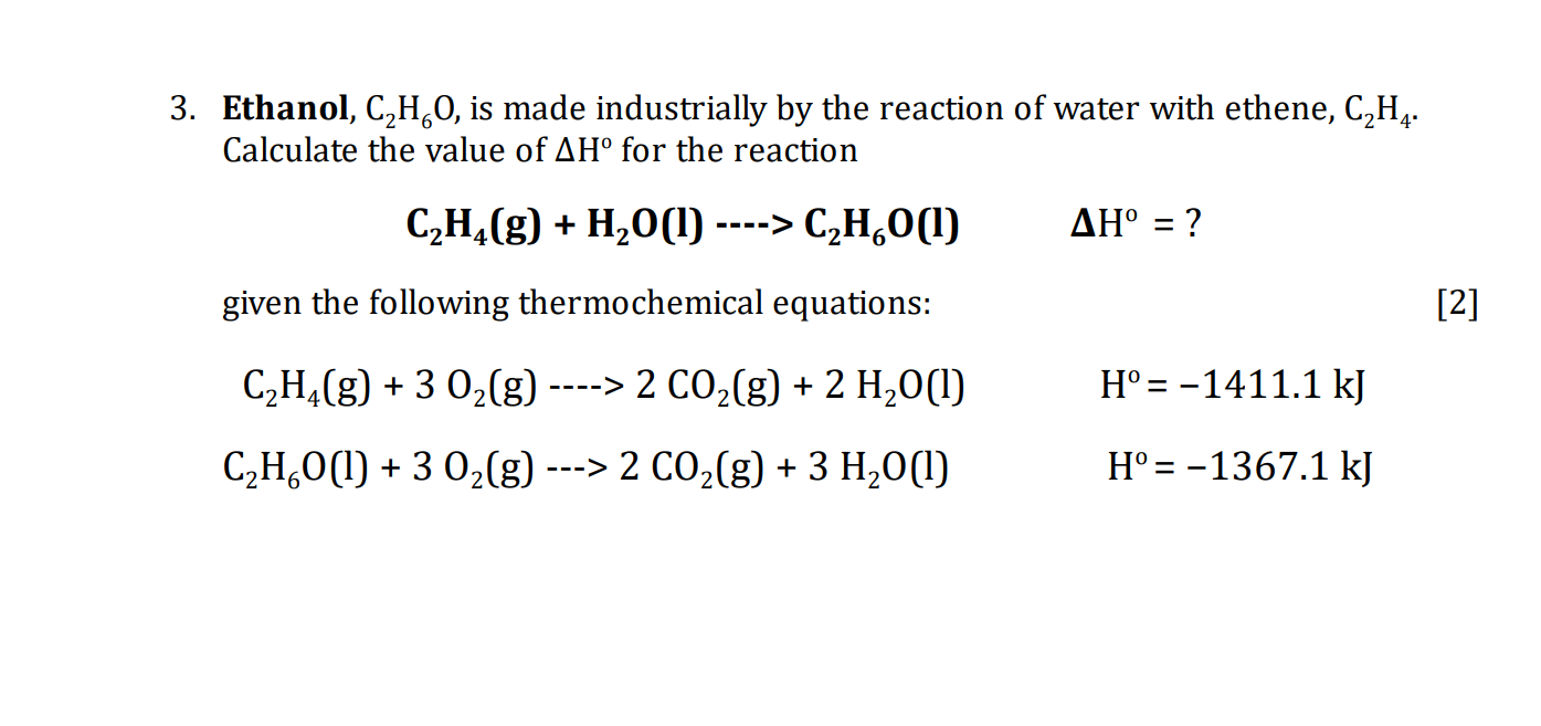 Solved 3. Ethanol C H O is made industrially by the Chegg