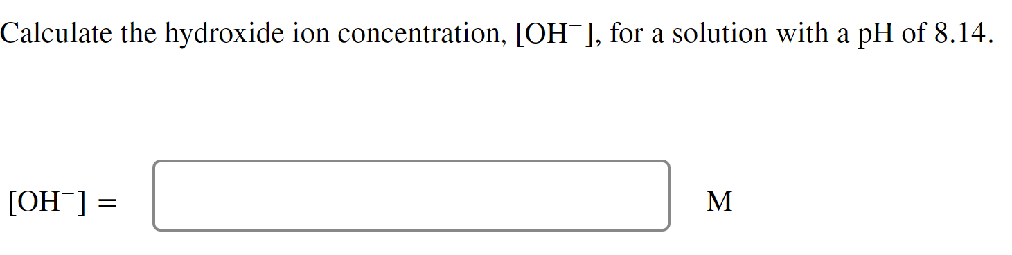 Solved Calculate The Hydroxide Ion Concentration [oh−] For