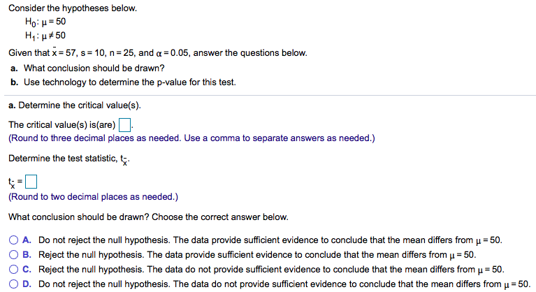 Solved Consider the hypotheses below. Ho : μ = 50 H1 : μ#50 | Chegg.com