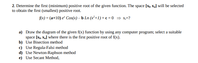 Solved 2. Determine the first (minimum) positive root of the | Chegg.com