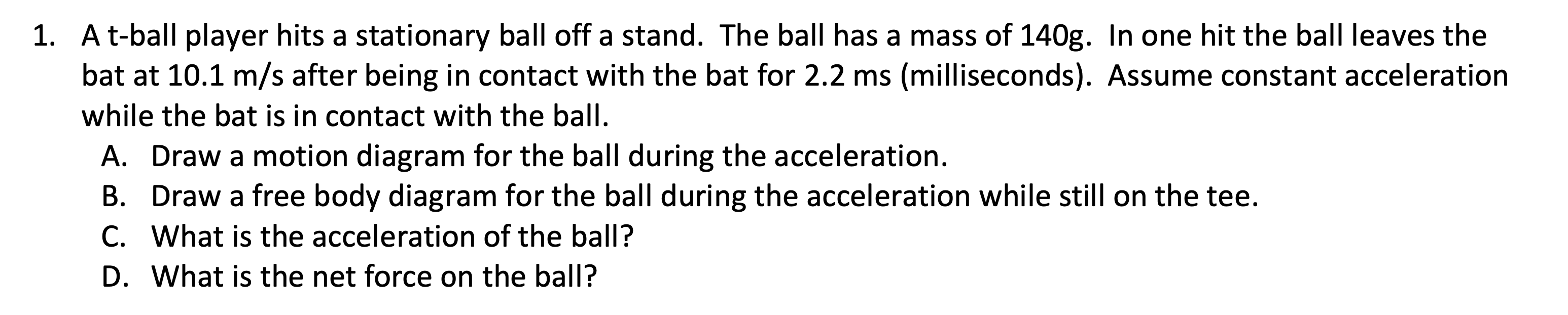 Solved 1. A tball player hits a stationary ball off a