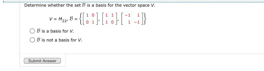 Solved Determine Whether The Set B Is A Basis For The Vector | Chegg.com