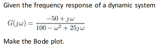 Solved Given the frequency response of a dynamic system | Chegg.com