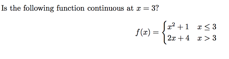 Solved Is the following function continuous at x = 3? Sz2 +1 | Chegg.com