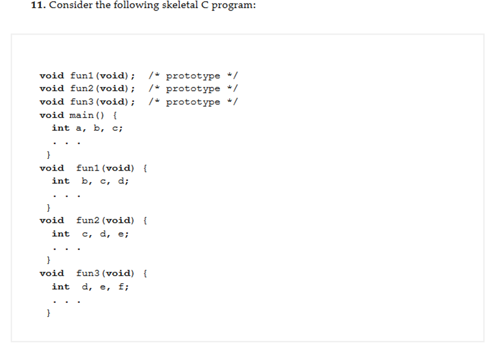 Solved 11. Consider the following skeletal C program: void | Chegg.com