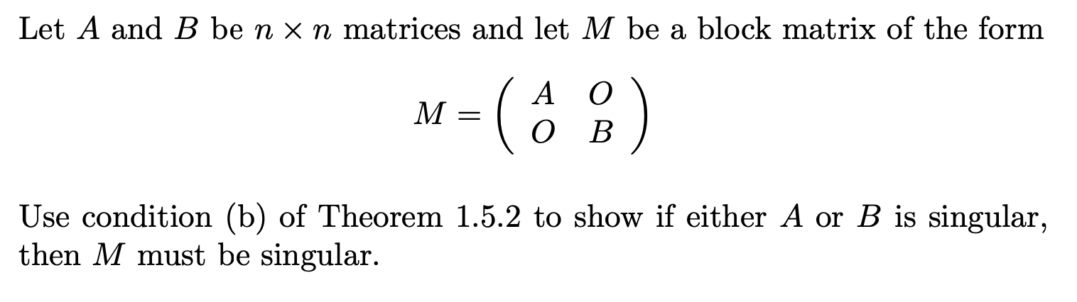 Solved Let A And B Be N×n Matrices And Let M Be A Block | Chegg.com