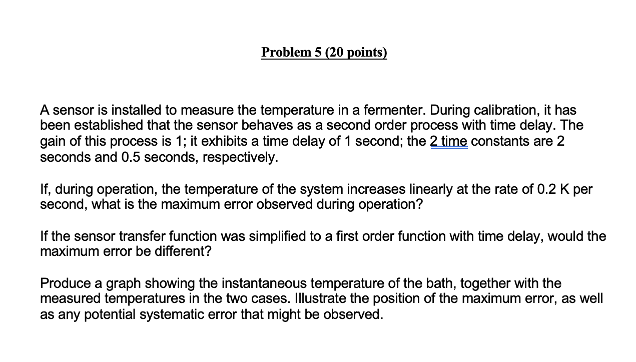 Solved A sensor is installed to measure the temperature in a | Chegg.com
