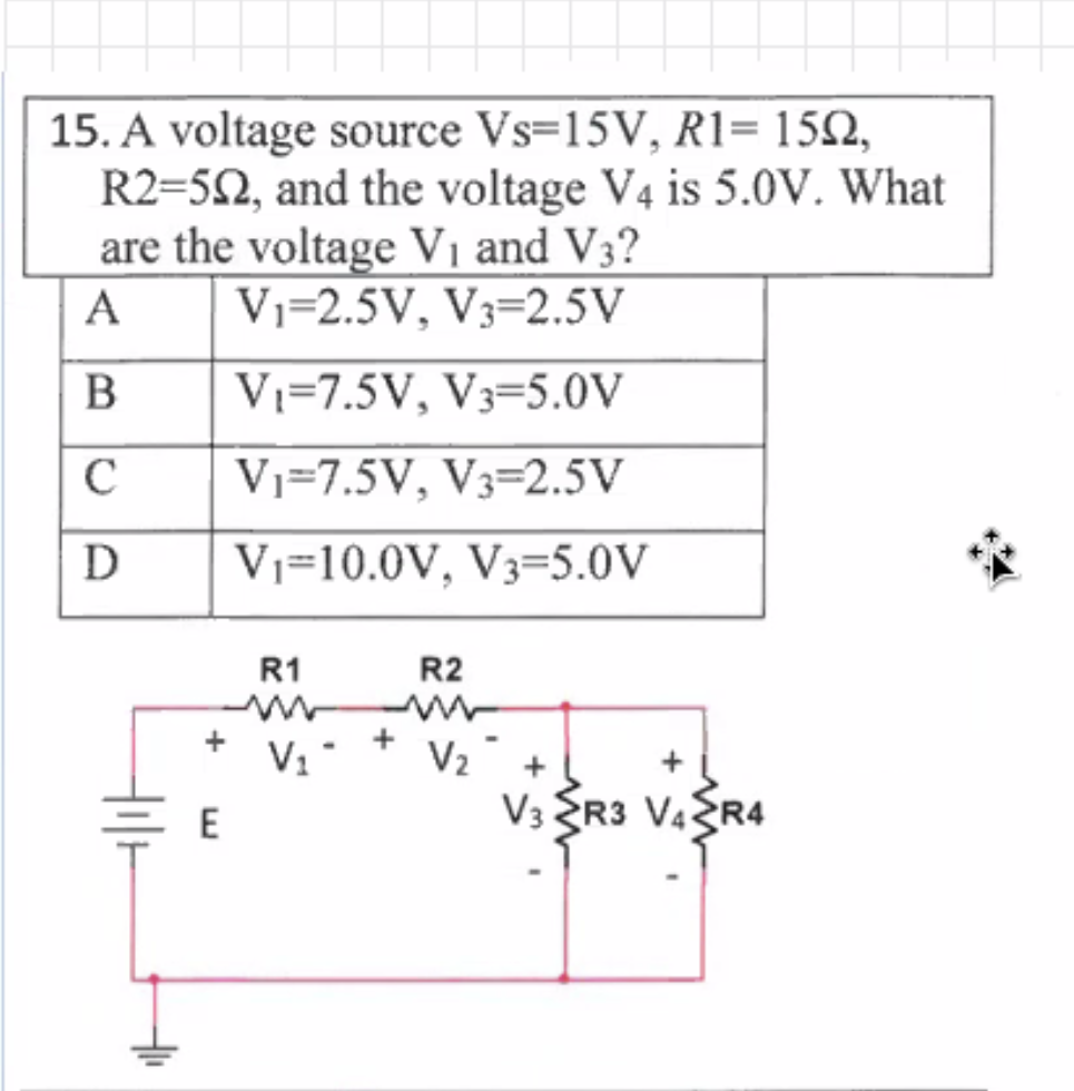 Solved 15. A voltage source Vs=15V, R1= 1512, R2=512, and | Chegg.com