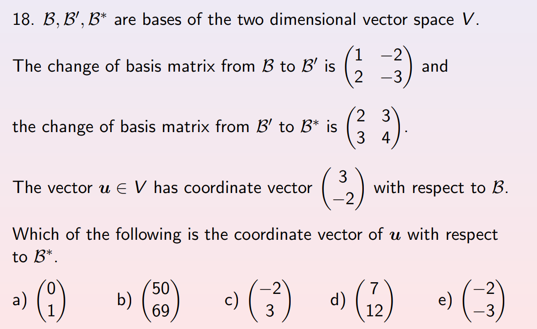 Solved 18. B, B', B* are bases of the two dimensional vector | Chegg.com