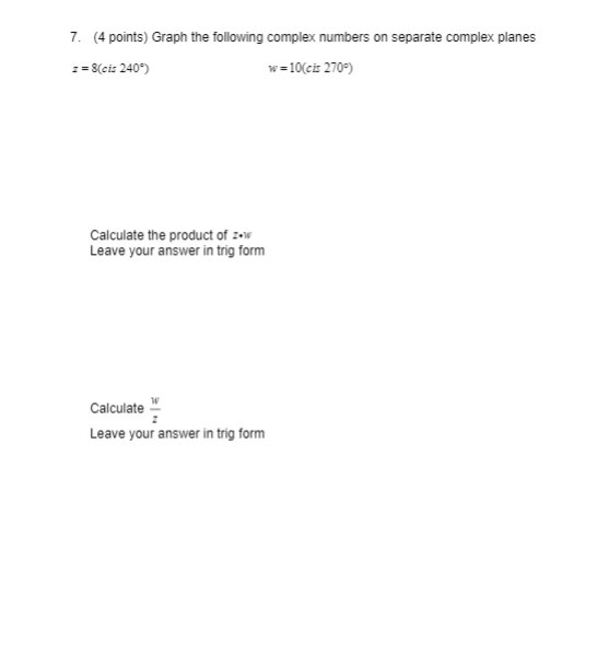 Solved 7. (4 points) Graph the following complex numbers on | Chegg.com