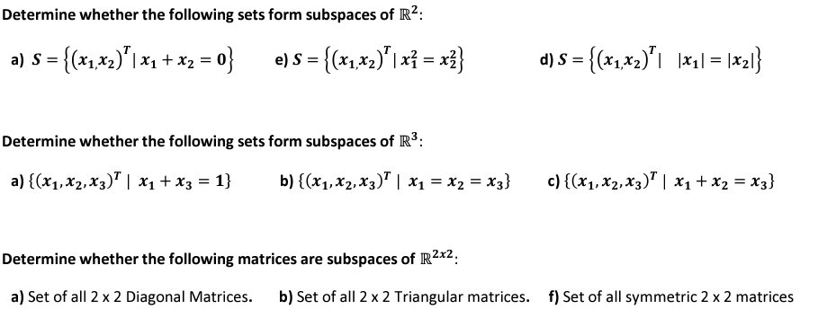 Solved Determine whether the following sets form subspaces | Chegg.com